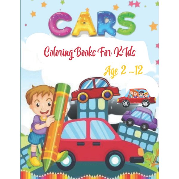 Cars Coloring Book for kids ages 2-12: A Collection of 45 Cool Supercars | Relaxation Coloring Pages for Kids, Adults, Boys, and Car Lovers.
