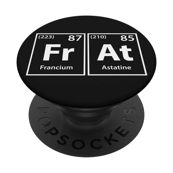 Periodic Tees Co. Frat (Fr-At) Periodic Table Elements Spelling PopSockets Stand for Smartphones and