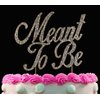Yacanna Gold Bling Crystal Cake Toppers - Meant to Be Cake Topper Weddings Bridal Showers Anniversary