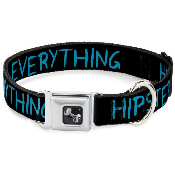 Dog Collar Seatbelt Buckle Hipsters Ruin Everything Black Blue 18 to 32 Inches 1.5 Inch Wide