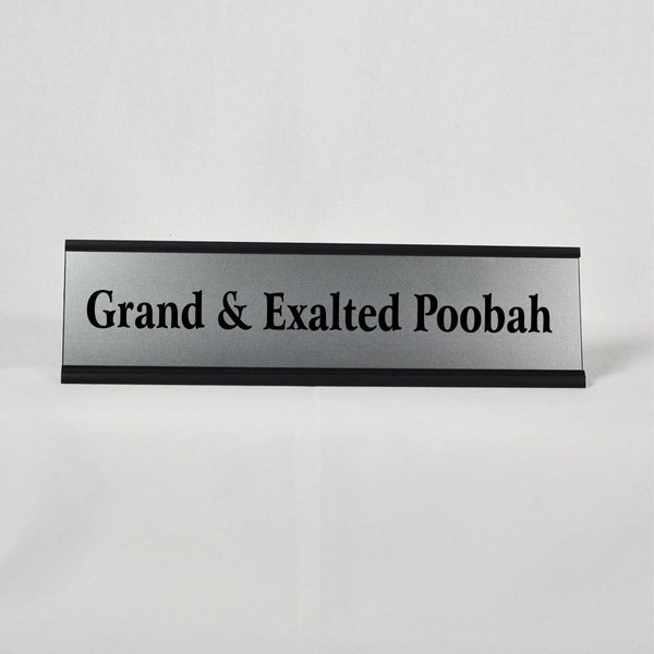 Funny Desk Plate - Grand & Exalted Poobah Desk Plate (289/BlackHolder)