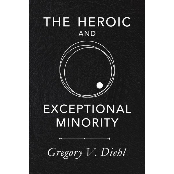 The Heroic and Exceptional Minority: A Guide to Mythological Self-Awareness and Growth