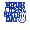Bruh It's My Birthday Cake Topper, Happy Birthday Bro, Funny Humor Birthday Party Decorations Supplies for Men Kids Boy, Blue Glitter