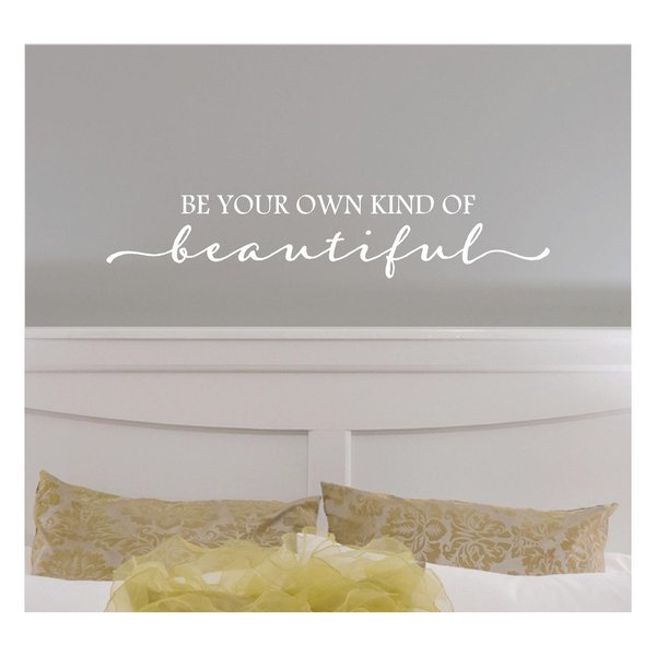 Be Your Own Kind Of Beautiful Vinyl Lettering Wall Decal Sticker (6"H x 32"L, White)