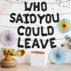Who Said You Could Leave Balloon Banner Pre Strung Going Away Party Decorations Farewell Balloon Banner Going Away Party Sign Garland for Retirement Graduation
