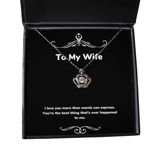 Reusable Wife Gifts, I love you more than words can express. You're the best thing, Wife Crown Pendant Necklace From Husband, Funny wife gift, Funny crown pendant necklace, Funny wife crown pendant
