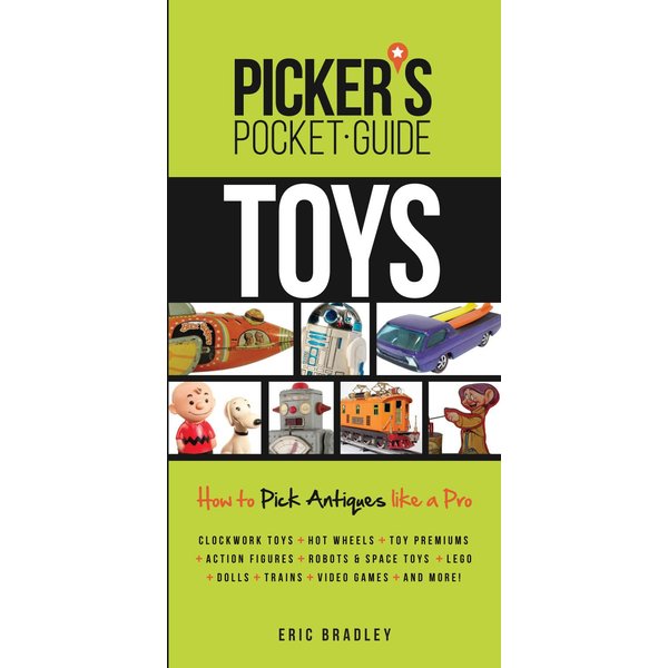 Picker's Pocket Guide - Toys: How to Pick Antiques Like a Pro (Picker's Pocket Guides)