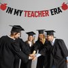 Black Glitter In My Teacher Era Banner, Congrats Teacher 2025/Class of 2025/From Student to Teacher, 2025 Teacher Graduation Party Decorations Supplies