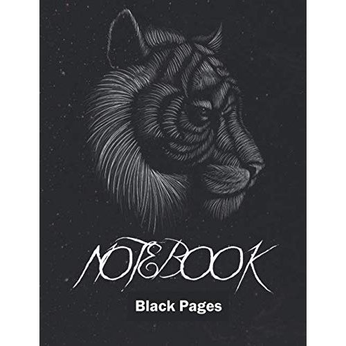 Tiger black pages notebook: Lined Notebook / Journal Gift, 100 Pages, 8x5, White ink and Gel pens Journaling at School and Home