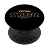 Vegan Strength Beige Vegan Gym Fitness Motivation Sayings PopSockets Swappable PopGrip