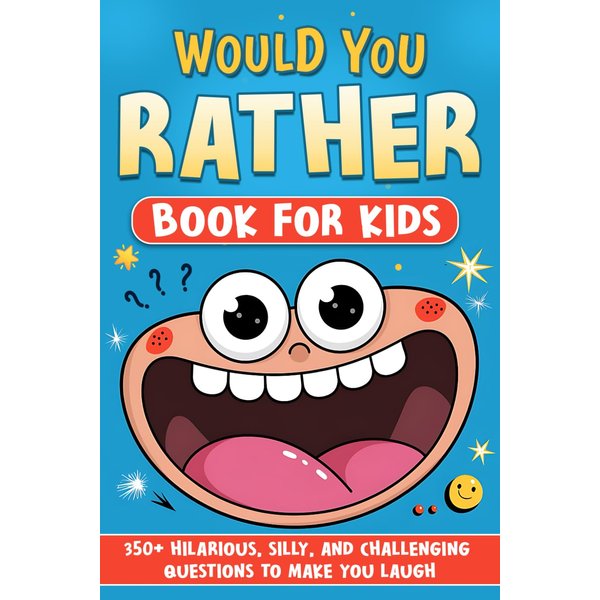 "Would You Rather" For Kids