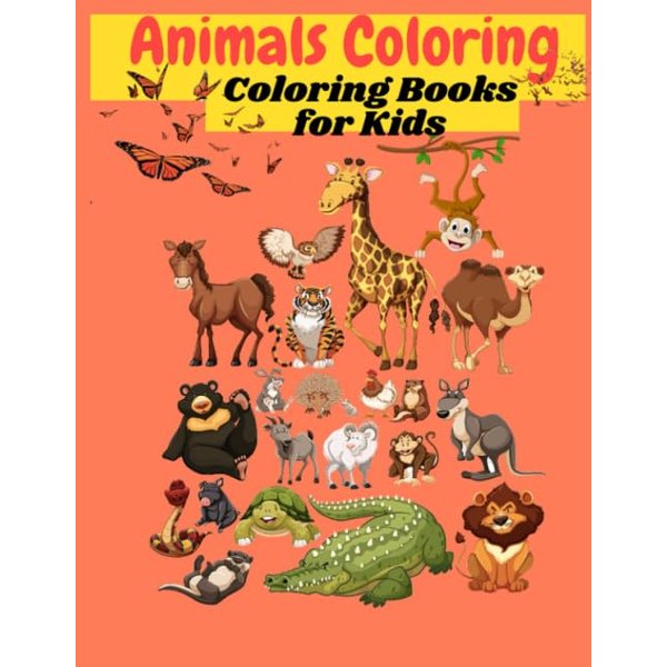 Coloring Books for Kids : Animals coloring books ,100 pages.: Animals coloring books 100 pages