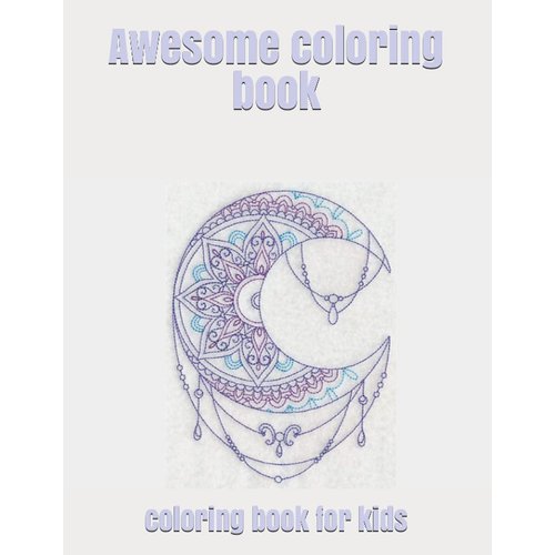 Awesome coloring book: Nice coloring gift for lovers coloring book 30 pages size 8,5" x "11 Pattern designe Matte Cover