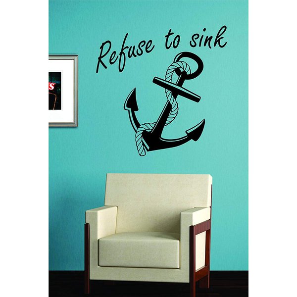 Refuse to Sink Anchor Original Wall Decal Sticker Vinyl Art Bedroom Living Room Decor Decoration Teen Quote Inspirational Boy Girl Nursery Nautical Ocean Sea Boat Beach Fish