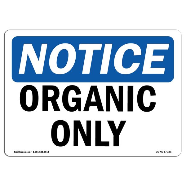 OSHA Notice Sign - Organic Only | Rigid Plastic Sign | Protect Your Business, Construction Site, Warehouse & Shop Area | Made in The USA