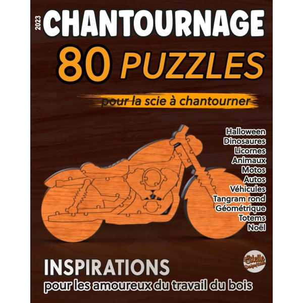 2023 CHANTOURNAGE, 80 puzzles pour la scie à chantourner, inspirations pour les amoureux du bois: Puzzles sur les thèmes Halloween, Dinosaures, ... pour scie à chantourner) (French Edition)