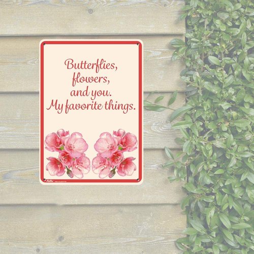 PetKa Signs and Graphics PKFW-0099-NA_7x10 "Butterflies, Flowers, and You- My Favorite Things" Aluminum Sign, 7" x 10", Red Flowers on Cream