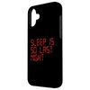 iPhone 16 Plus Sleep Is So Last Night Funny Digital LCD Alarm Clock Sarcasm Case