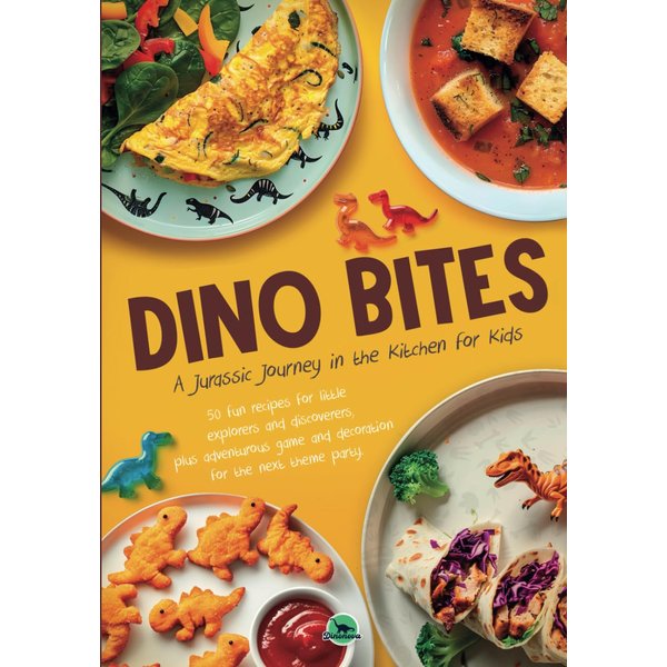 DINO BITES: A Jurassic Journey in the Kitchen for Kids