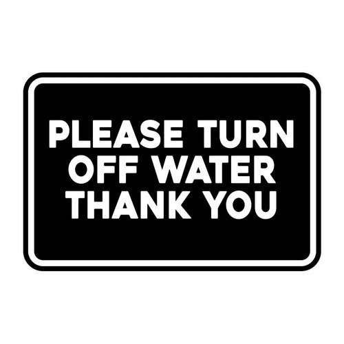 Signs ByLITA Classic Framed Please Turn Off Water Thank You Door or Wall Sign | Eco-Friendly Home Sign (Black) - Small