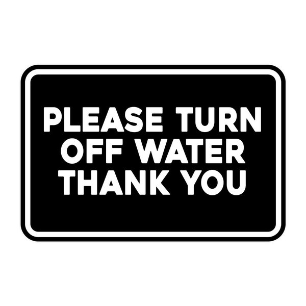 Signs ByLITA Classic Framed Please Turn Off Water Thank You Door or Wall Sign | Eco-Friendly Home Sign (Black) - Small