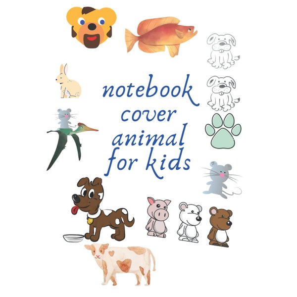 notebook cover animal for kids: NOTEBOOK LINED COVER ANIMALS CARTOON