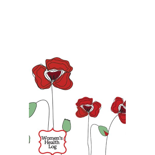 Women's Health Log: Poppies Design | Monitor Your Menstrual Cycle, Fertile Period and Diet All in One Place| Food & Lifestyle Journal | Keep Healthy & ... | Easy To Use | 5 x 8" Small & Lightweight