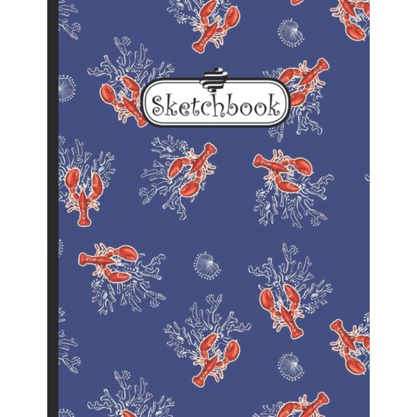 Sketchbook: Funny Lobster Pattern Sketching Book, Sketch Drawing Journal Sketchbook for Sketching - 8.5 x 11 Inches - 120 Pages.