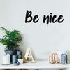 Vinyl Wall Art Decal - Be Nice - 7" x 20" - Trendy Positive Cute Kindness Quote Sticker for Home Bedroom Kids Room Playroom Living Room Office Decor (Black)