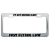Speedy Pros Metal License Plate Frame I'm Not Driving Fast Just Flying Low Car Accessories Chrome 2 Holes