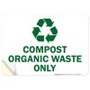 Compost Organic Waste Only Sign, 10x7 Inches, 4 Mil Vinyl Decal Stickers Weather Resistant, Made in USA by My Sign Center