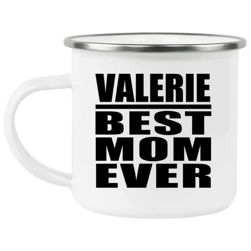 Designsify Gifts, Valerie Best Mom Ever, 12oz Camping Mug Stainless Steel Enamel Tea-Cup with Handle, for Birthday Anniversary Mom Dad Parents Fathers Mothers Day Party, to Men Women Him Her Friend