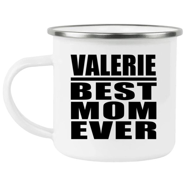 Designsify Gifts, Valerie Best Mom Ever, 12oz Camping Mug Stainless Steel Enamel Tea-Cup with Handle, for Birthday Anniversary Mom Dad Parents Fathers Mothers Day Party, to Men Women Him Her Friend