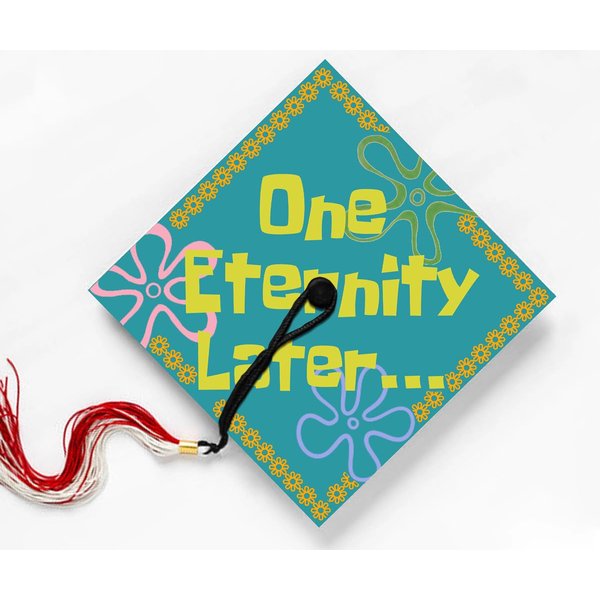 One Eternity Later, Funny Saying, Sticker Design for Graduation Cap, Grad gift, Class of 2025
