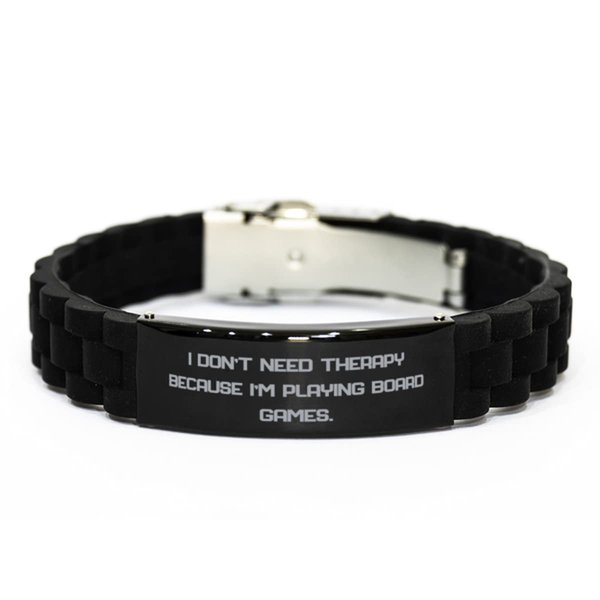 Reusable Board Games Gifts, I Don't Need Therapy Because I'm Playing Board Games., Love Black Glidelock Clasp Bracelet for Friends from