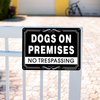 Dogs On Premises Sign, No Trespassing Sign, 2Pack 10x7 Inches Aluminum Warning Sign for Indoor or Outdoor Use- Reflective UV Protected and Weatherproof