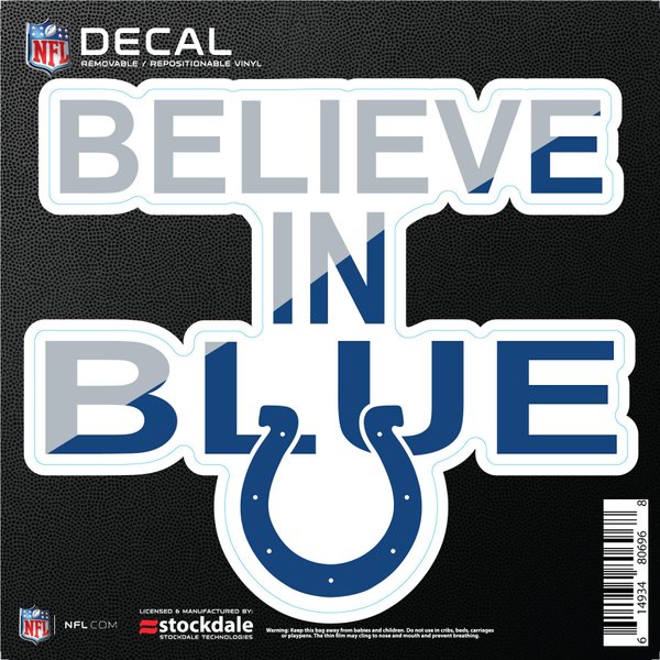 Stockdale Indianapolis Colts Believe in Blue 6" Decal Vinyl Reusable Auto Home Football