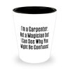 Reusable Carpenter Shot Glass, I'm a Carpenter. Not a Magician., For Colleagues, Present From Colleagues, Ceramic Cup For Carpenter