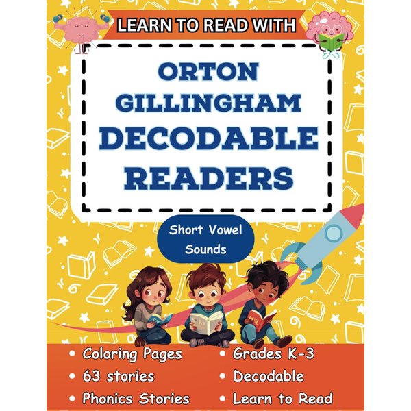Learn to Read with Orton Gillingham Decodable Readers: Orton Gillingham Materials Phonics Readers for Kindergarten and First Grade (Orton Gillingham Decodable Readers and Decodable Books)