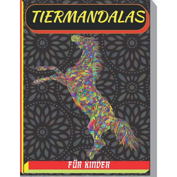 tiermandalas für kinder: Malbuch mit 50 Tiermandalas für Kinder, Wunderschöne Tiermandalas zum Entdecken und Ausmalen - Fördere die Kreativität und ... zum Ausmalen und Entspann (German Edition)