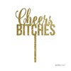 Andaz Press Party Acrylic Cake Toppers, Gold Glitter, Cheers Bitches, 1-Pack, Bachelorette Decorations