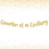 25th Birthday Banner Quarter of a Century Banner Gold Funny 25th Birthday Decorations Party Supplies for Women Men