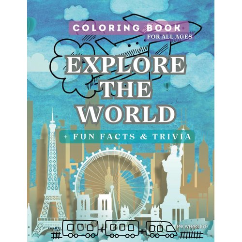 Explore World Wonders: Coloring Book with Fun Facts and Trivias for Kids, Teens and Adults (Ideal Stress Relief and Creativity Boost): Color with ... Relaxation (Explore the World Coloring Book)