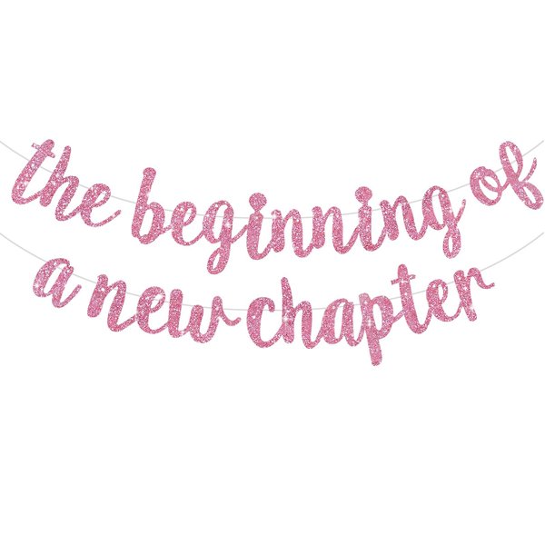 BEISHIDA The Beginning of A New Chapter Banner, Farewell party Decoration,Happy retirement Supplies,Going away party Sign Garland,Graduation banner Glitter Pink