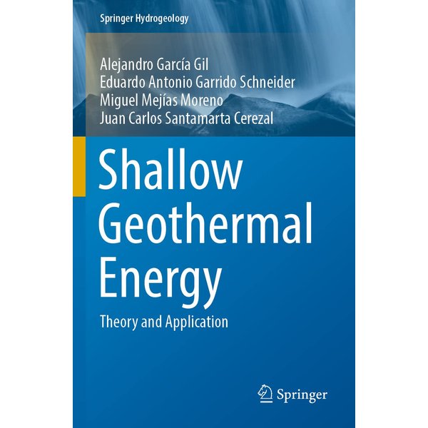 Shallow Geothermal Energy: Theory and Application (Springer Hydrogeology)