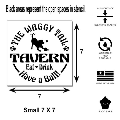 Novelty Dog Sign Waggy Tail Tavern, Eat Drink Have a Ball Reusable Craft Stencil/Template. (Small 7 X 7 inch (Image Dimensions 6 X 6))