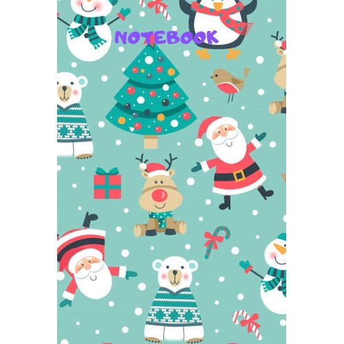 LINED NOTEBOOK: NOTEBOOK, Cute Toys Christmas Animal and Santa JOURNAL, PAPERBACK,NOTEBOOK, DIARY,COMPOSITION BOOK For Girls, Women, Children and ... BOYS, GUYS, MEN, WOMEN AND STUDENTS OF ALL A