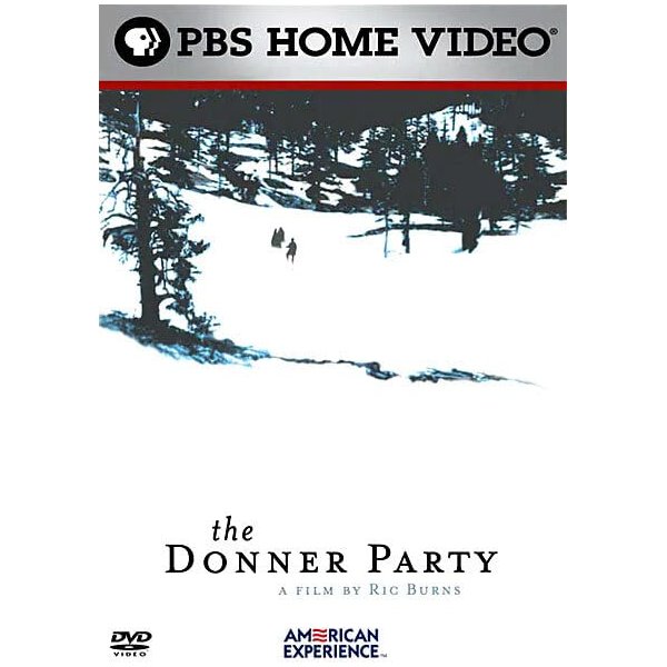 The American Experience: The Donner Party