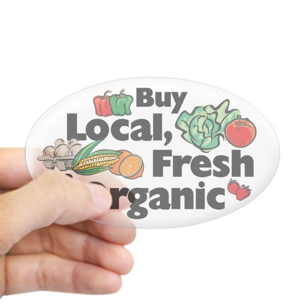 CafePress Buy Local Fresh & Organic Oval Sticker Oval Car Bumper Sticker
