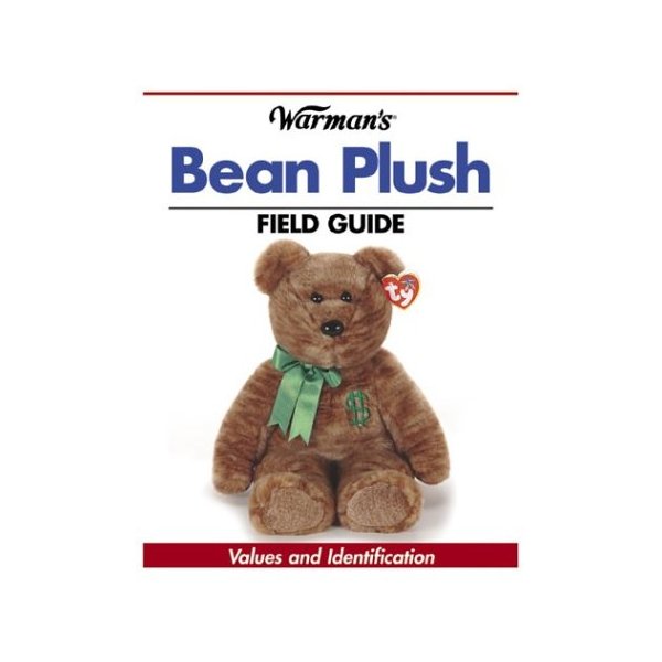 Warman's Bean Plush Field Guide: Values and Identification (Warman's Field Guides Bean Plush: Values & Identification)